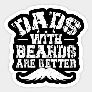 Dads with beards are better Sticker